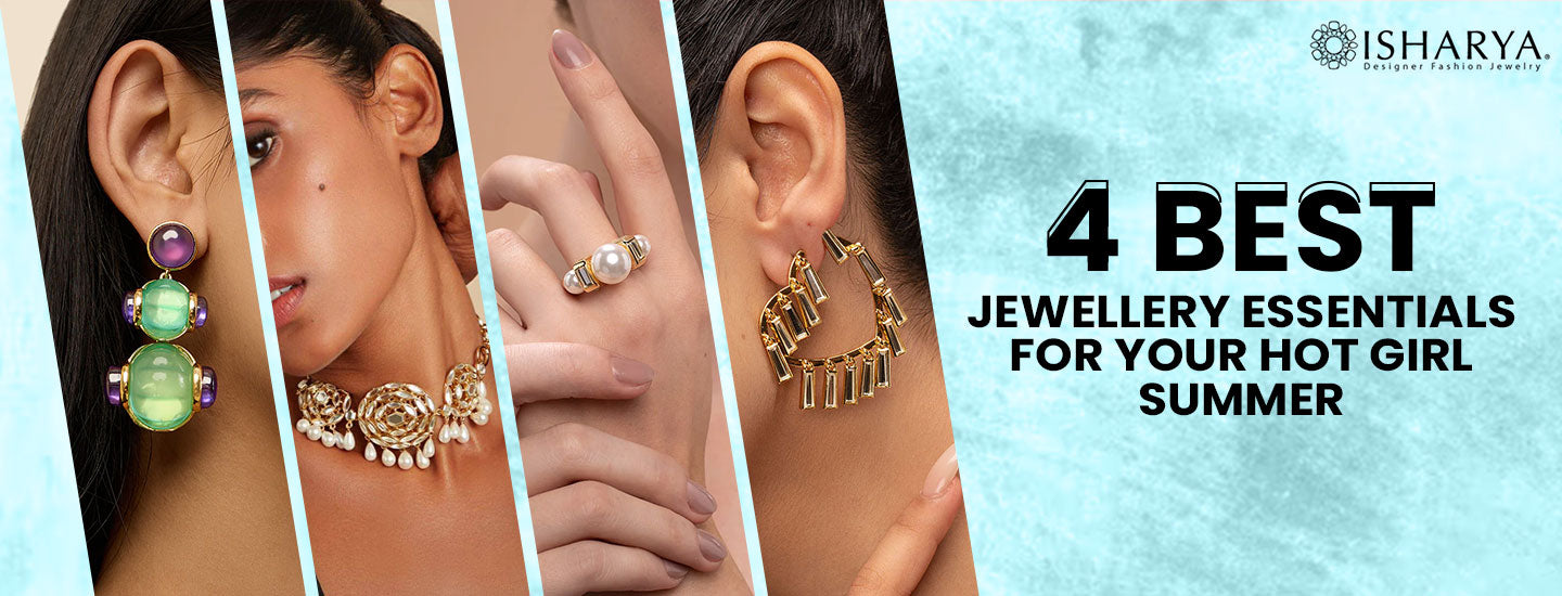 4 Best Jewellery Essentials for Your Hot Girl Summer